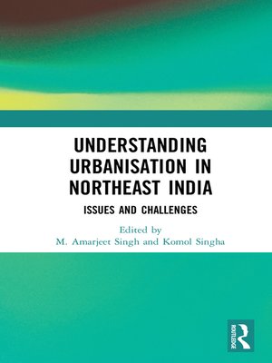 cover image of Understanding Urbanisation in Northeast India